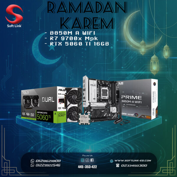 Ramadan Bundles (- B850M A WIFI – R7 9700x Mpk – RTX 5060 TI 16GB)